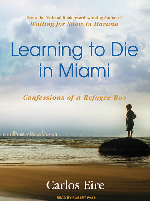 Title details for Learning to Die in Miami by Carlos M. N. Eire - Wait list